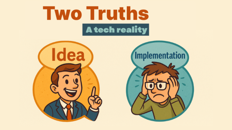 Two Truths Every Tech Team lives by